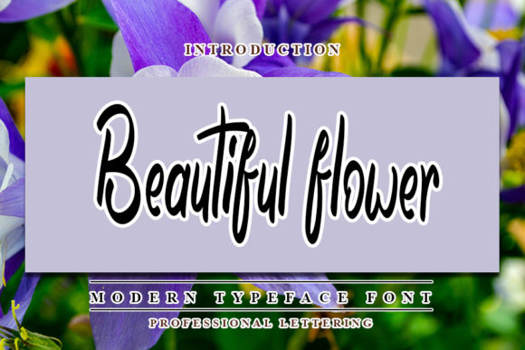 Beautiful Flower: A Modern Handwritten Font Worth Your Attention