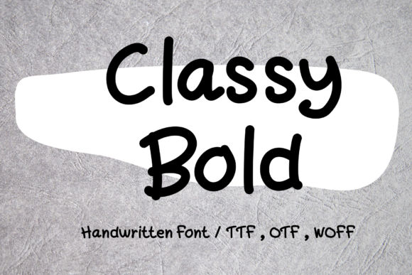 Classy Bold: Making Smarter Design Decisions with a Timeless Handwritten Font