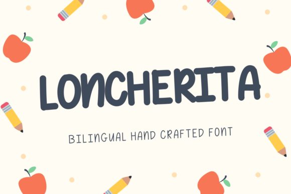 Embracing Loncherita: The Sweet Handwritten Font That Brings Children's Designs to Life